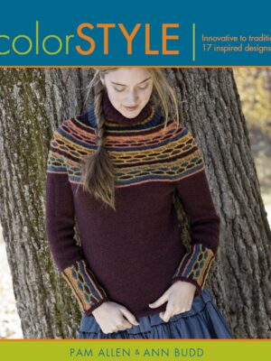 Color Style: Innovative to Traditional 17 Inspired Designs to Knit